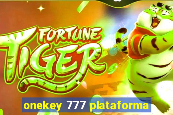 onekey 777 plataforma